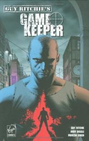 book cover of Virgin Comics, Guy Ritchie's Game Keeper, Bd. 1 by Andy Diggle