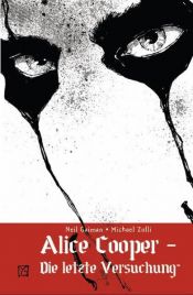 book cover of Alice Cooper: Die letzte Versuchung by Νιλ Γκέιμαν