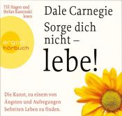 book cover of Sorge dich nicht - lebe!, 7 Audio-CD by Дејл Карнеги