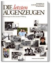 book cover of Die letzten Augenzeugen: Erinnerungen an den Zweiten Weltkrieg by Joachim Käppner