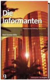 book cover of SZ-Bibliothek Metropolen Band 13: Die Informanten by Bret Easton Ellis