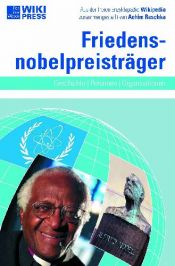 book cover of Friedensnobelpreisträger. Geschichte - Personen - Organisationen by Achim Raschka