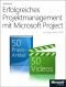 Erfolgreiches Projektmanagement mit Microsoft Project. 50 Anleitungen und 50 Videos für einen gelungenen Projektplan: Für Project 2000 bis 2007: Für ... 2000 bis 2007. 50 Anleitungen und 50 Videos