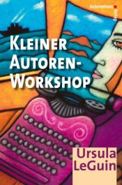 book cover of Kleiner Autoren-Workshop by Ursula Le Guin