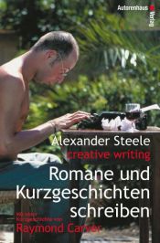 book cover of Romane und Kurzgeschichten schreiben by Raymond Clevie Carver, Jr.