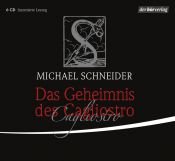 book cover of Das Geheimnis des Cagliostro : inszenierte Lesung by Michael Schneider