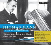 book cover of Mein Wunschkonzert: Thomas Mann spricht über Musik, die er gern hört by थामस मान