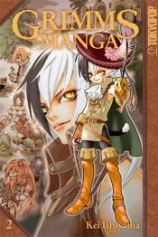 book cover of Grimms Manga 02: Taschenbuch: nach Vorlagen der Gebrüder Grimm by Kei Ishiyama