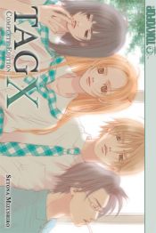 book cover of Tag X - Complete Edition by Setona Mizushiro