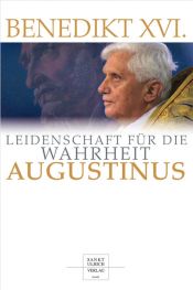 book cover of Augustinus: Leidenschaft für die Wahrheit by Pope Benedict XVI