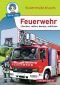 Feuerwehr: Löschen, retten, bergen, schützen