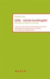 book cover of Hilfe - ich bin hochbegabt!: Mit schlauen Füchsen unterwegs by Mathias Wais