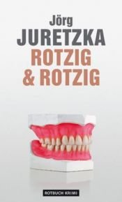 book cover of Rotzig & Rotzig by Jörg Juretzka