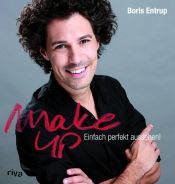 book cover of Make-up. Einfach schön aussehen! by Boris Entrup