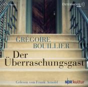 book cover of Der Überraschungsgast: Ungekürzte Lesung by Grégoire Bouillier