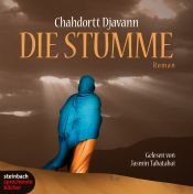 book cover of Die Stumme. 2 CDs by Chahdortt Djavann
