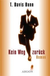 book cover of Kein Weg zurück by T. Davis Bunn