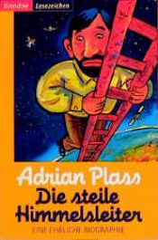 book cover of Die steile Himmelsleiter by Adrian Plass