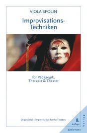 book cover of Improvisationstechniken für Pädagogik, Therapie und Theater by Viola Spolin