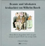 book cover of Beamte und Advokaten beobachtet von Wilhelm Busch: Dem Herrn Inspektor tut's so gut, wenn er nach Tisch ein wenig ruht by וילהלם בוש