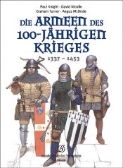 book cover of Die Armeen des 100-jährigen Krieges (1337 - 1453) by David Nicolle