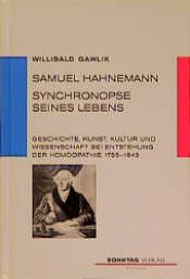 book cover of Samuel Hahnemann. Synchronopse seines Lebens by Willibald Gawlik