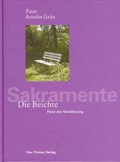 book cover of Die Beichte: Feier der Versöhnung by Ансельм Грюн