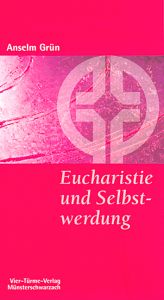 book cover of Eucharistie und Selbstwerdung by Anselm Grün