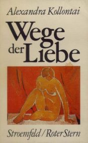 book cover of Wege der Liebe: Drei Erzählungen by Aleksandra Kollontaj