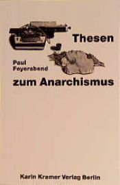 book cover of Thesen zum Anarchismus und andere Schriften: Artikel aus der Reihe 'Unter dem Pflaster liegt der Strand' by Paul Feyerabend