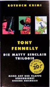 book cover of Rotbuch Taschenbücher, Nr.74, Die Matty Sinclair Trilogie by Tony Fennelly