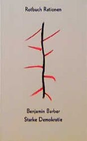 book cover of Starke Demokratie über die Teilhabe am Politischen by Benjamin Barber