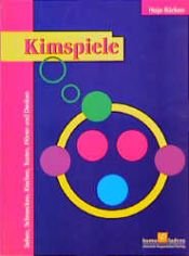 book cover of Kimspiele : Spiele zum Sehen, Schmecken, Riechen, Tasten, Hören und Denken by Hajo Bücken