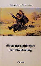 book cover of Weihnachtsgeschichten aus Mecklenburg (Husum-Taschenbuch) by Gundel Paulsen
