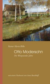 book cover of Worpswede - Modersohn. Mit einem Anhang des Briefwechsels Rainer Maria Rilke und Otto Modersohnn 1900-1903 by Райнер Мария Рильке