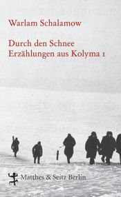 book cover of Durch den Schnee: Erzählungen aus Kolyma 1 by Varlam Shalamov