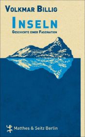 book cover of Inseln. Geschichte einer Faszination by Volkmar Billig