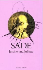 book cover of Justine und Juliette, 10 Bde., Bd.1 by Donatien Alphonse François de Sade