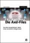 .EXE ungelöst, Die Axel-Files