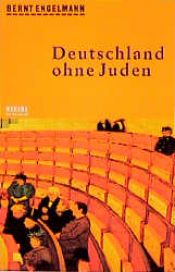 book cover of Deutschland ohne Juden : eine Bilanz by Bernt Engelmann