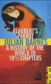 book cover of Flaubert's Parrot & A History of the World in 10 1 by 朱利安·巴恩斯