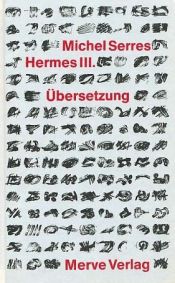book cover of Hermes, Bd.3, Übersetzung: BD III by Michel Serres