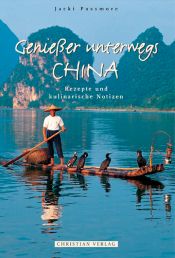 book cover of Genießer unterwegs: CHINA. Rezepte und kulinarische Notizen by Jacki Passmore