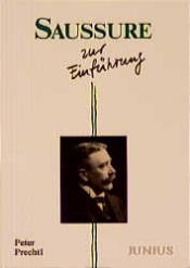 book cover of Saussure zur Einführung by Peter Prechtl