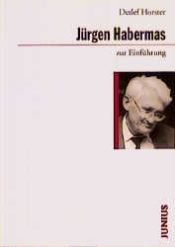 book cover of Jürgen Habermas zur Einführung by Detlef Horster