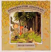 book cover of Donnerwetter, Jonathan. Eine neue Geschichte von Jonathan und seinen Freunde by Nick Butterworth