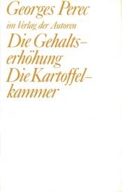 book cover of Die Gehaltserhöhung by ژرژ پرک