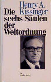 book cover of Die sechs Säulen der Weltordnung by 亨利·季辛吉