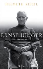 book cover of Ernst Jünger: Die Biographie by Helmuth Kiesel
