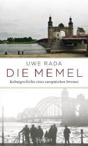 book cover of Die Memel : Kulturgeschichte eines europäischen Stromes by Uwe Rada